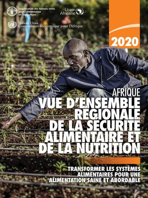 cover image of Vue d'ensemble régionale de la sécurité alimentaire et de la nutrition en Afrique 2020